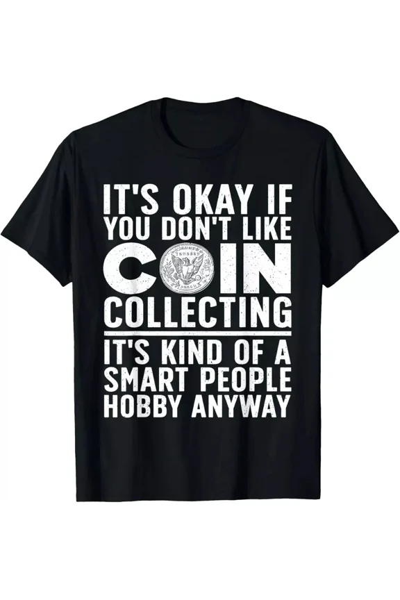 Coin Collecting Shirt | Numismatic Art Gift for Men Women Coin Collectors Tee