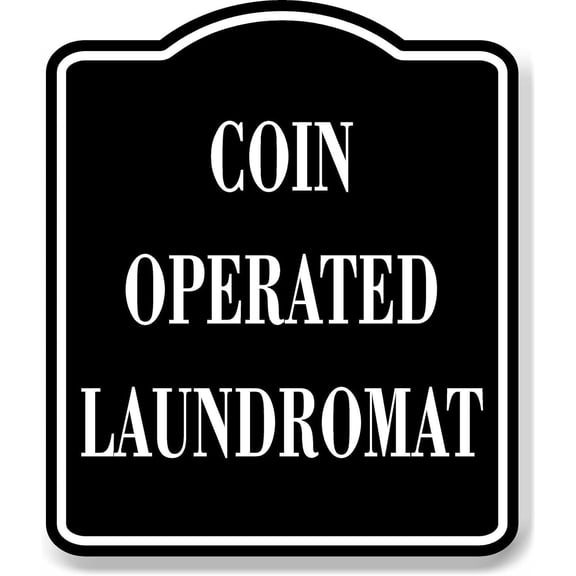 Coin Operated Laundromat BLACK Aluminum Composite Sign, 8.5"x10"