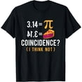 thumbnail image 1 of Coincidence Pi Pie - Math Lover Pi Day Science T-Shirt, 1 of 4