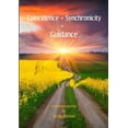 thumbnail image 1 of Coincidence + Synchronicity = 'Guidance'. A Personal Journey, (Paperback), 1 of 1