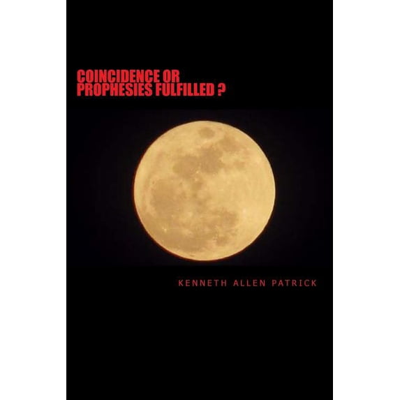 Coincidence or Prophesy Fulfilled?: Signs of the Times, (Paperback)