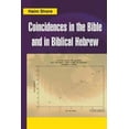 thumbnail image 1 of Coincidences in the Bible and in Biblical Hebrew (Paperback) by Haim Shore, 1 of 1