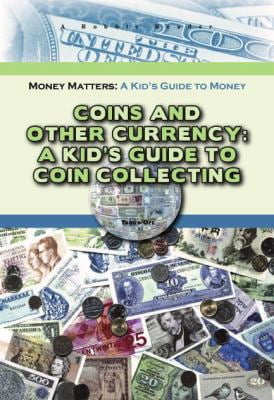 MITCHELL LANE PUBLISHERS Pre-Owned Coins and Other Currency: A Kid's Guide to Coin Collecting (Library Binding) 1584156406 9781584156406