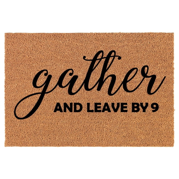 Coir Doormat Front Door Mat New Home Closing Housewarming Gift Gather and Leave by 9 Funny (24" x 16" Small)