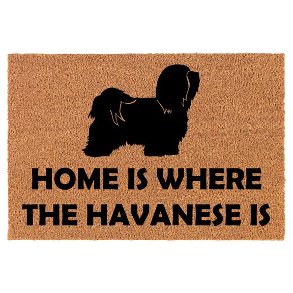 Coir Doormat Front Door Mat New Home Closing Housewarming Gift Home is Where The Havanese is (24" x 16" Small)