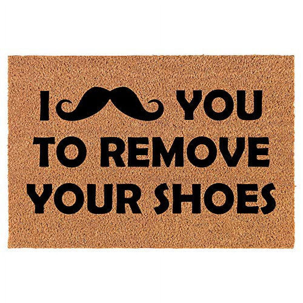 https://i5.walmartimages.com/seo/Coir-Doormat-Front-Door-Mat-New-Home-Closing-Housewarming-Gift-I-Mustache-You-to-Remove-Your-Shoes-Funny-30-x-18-Standard_be8f7d4f-d34e-4c33-ab4e-187e0104603c.d236b90b1e3b579aa044959cdcb11f44.jpeg