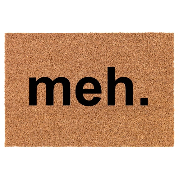 Coir Doormat Front Door Mat New Home Closing Housewarming Gift Meh Geek Sarcastic Expression (24" x 16" Small)