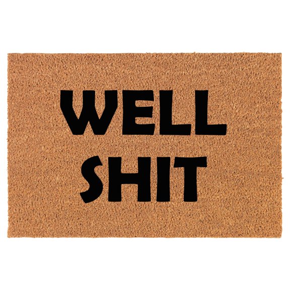 Coir Doormat Front Door Mat New Home Closing Housewarming Gift Well Sht Funny (30" x 18" Standard)