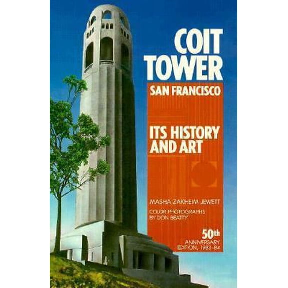 Pre-Owned Coit Tower, San Francisco, Its History and Art, 50th Anniversary Edition: 1983-84 (Paperback) 0912078758 9780912078755