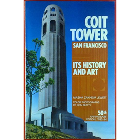 Pre-Owned Coit Tower, San Francisco, Its History and Art, 50th Anniversary Edition: 1983-84 (Paperback) 0912078758 9780912078755