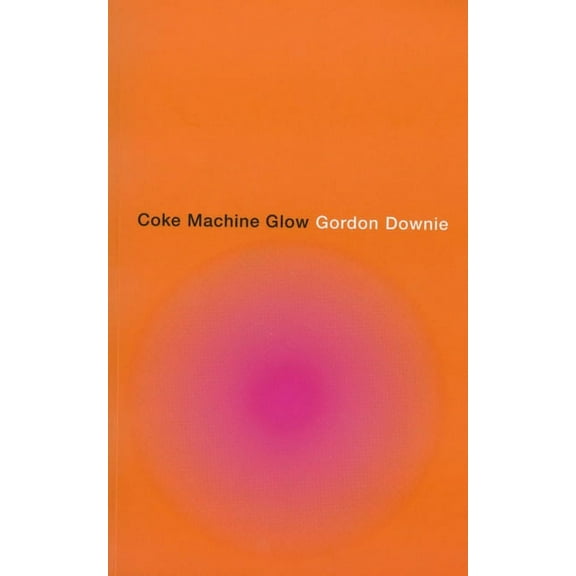 Coke Machine Glow (Paperback)