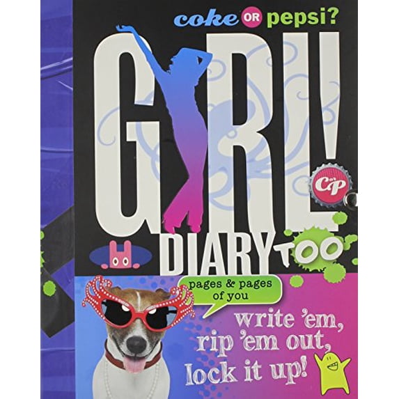Pre-Owned Coke or Pepsi? Girl! Diary Too: Write 'Em, Rip 'em Out, Lock It Up! (Paperback) 1892951630 9781892951632