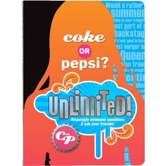 Pre-Owned Coke or Pepsi? Unlimited!: Amazingly Awesome Questions 2 Ask Your Friends!