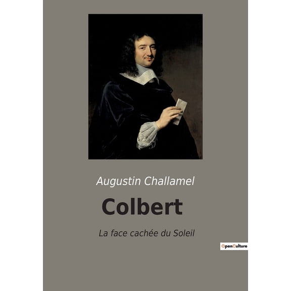 Colbert: La face cache du Soleil, (Paperback)