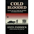 thumbnail image 1 of Cold Blooded: A chilling, true tale of terror, rape, and murder in the Arkansas River bottoms (Paperback), 1 of 1