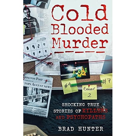 Pre-Owned Cold Blooded Murder: Shocking True Stories of Killers and Psychopaths (Paperback) 191354351X 9781913543518