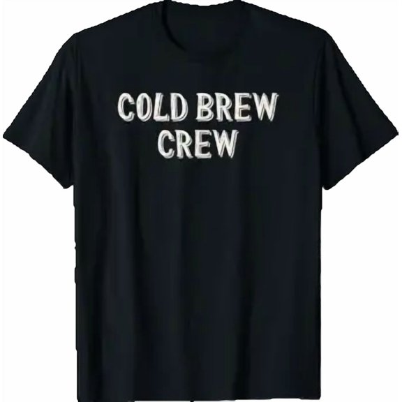 Cold Brew Crew Coffee Shirt T-Shirt