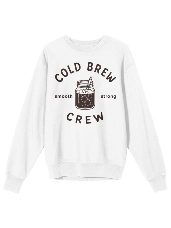 Cold Brew Crew Mason Jar Print Sweatshirt for Coffee Fans-Small