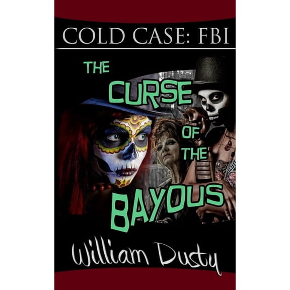 Cold Case: FBI: The Curse of the Bayous (Series #2) (Paperback)