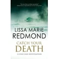 thumbnail image 1 of Pre-Owned Catch Your Death (Paperback) 1448307554 9781448307555, 1 of 2