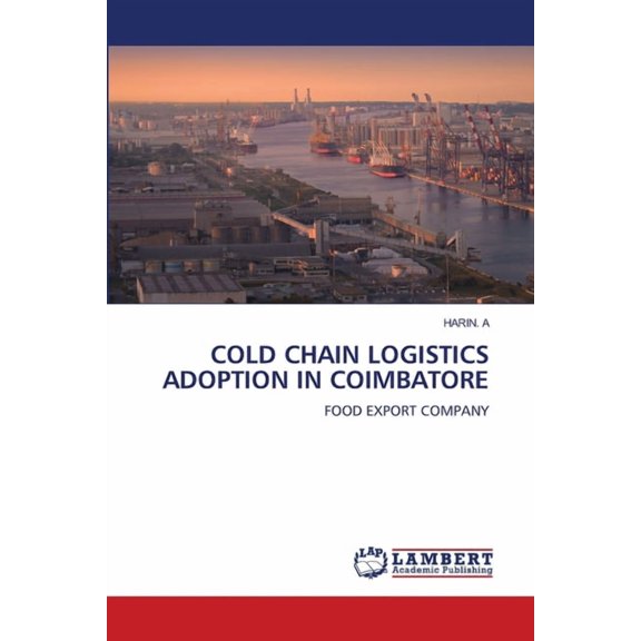 Cold Chain Logistics Adoption in Coimbatore, (Paperback)