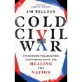 thumbnail image 1 of Pre-Owned Cold Civil War: Overcoming Polarization, Discovering Unity, and Healing the Nation (Hardcover) 0830847642 9780830847648, 1 of 1