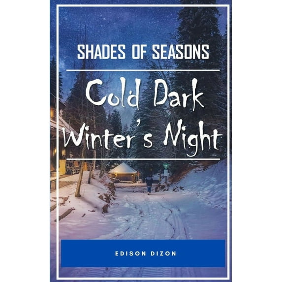 Cold Dark Winter's Night: Shades Of Seasons, (Paperback)