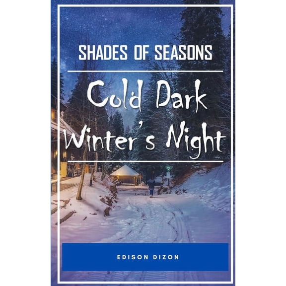 Cold Dark Winter's Night : Shades Of Seasons (Paperback)
