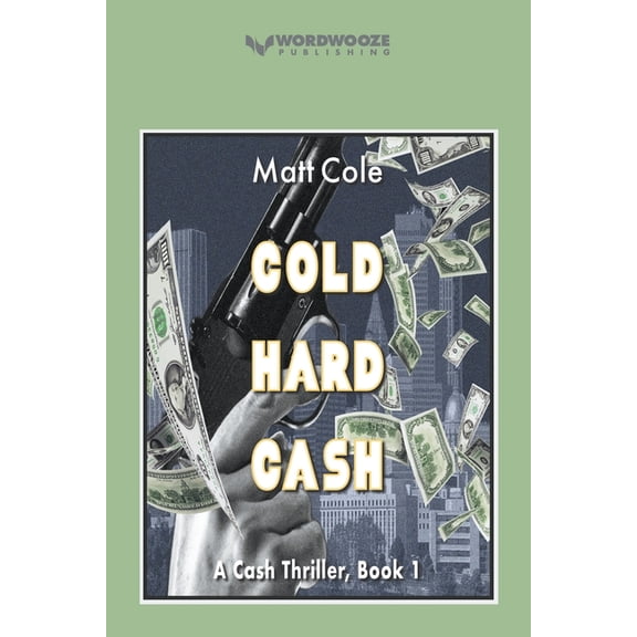 Cold Hard Cash: A Cash Thriller, (Paperback)