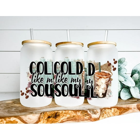 Cold Like My Soul Funny Libbey Cup For Coffe Lovers, 16 OZ Glass Cup