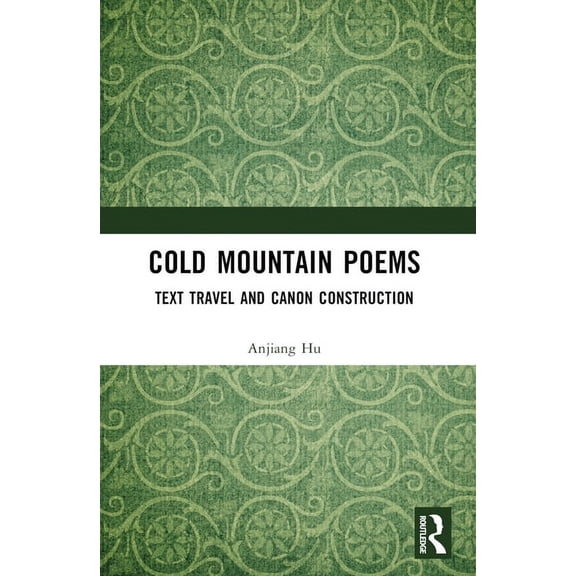 Cold Mountain Poems: Text Travel and Canon Construction, (Paperback)
