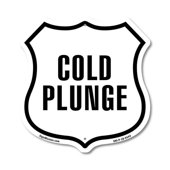 Cold Plunge 6 inch X 6 inch Shield Shaped Commercial Grade Plastic Sign Weather Resistant Made in the USA