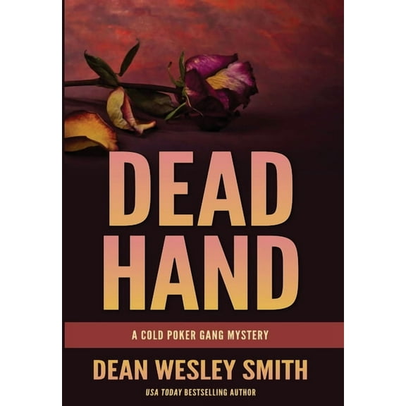 Cold Poker Gang Dead Hand: A Cold Poker Gang Mystery, Book 5, (Hardcover)