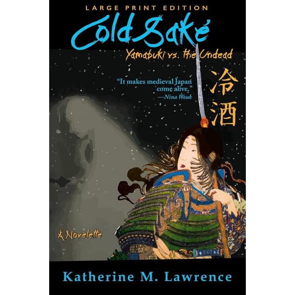 Cold Sake: Yamabuki vs. the Undead (Large Print Edition), (Paperback)