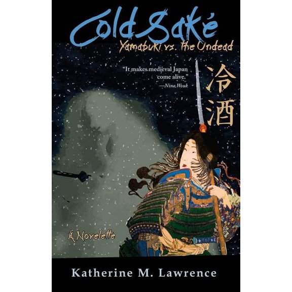 Cold Sake: Yamabuki vs. the Undead (Paperback)