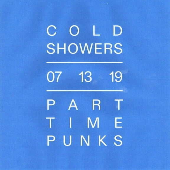 Cold Showers - 07.13.19 Part Time Punks - Rock - Cassette
