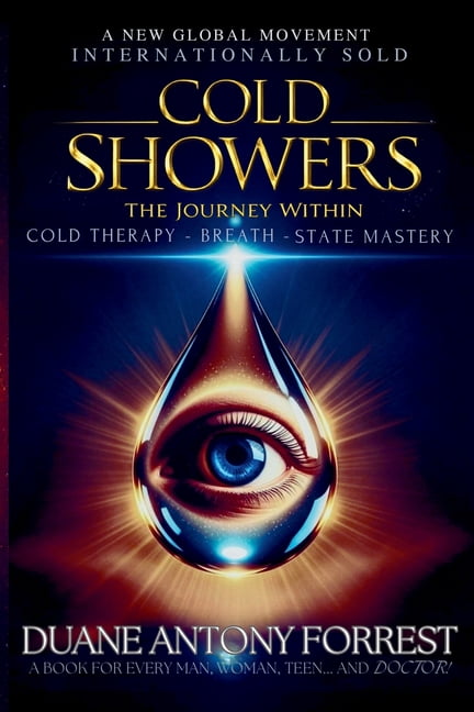 Cold Showers - The Journey Within: Cold Therapy, Breath, State Mastery, (Paperback)