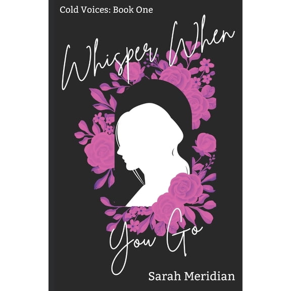 Cold Voices Whisper When You Go, Book 1, (Paperback)