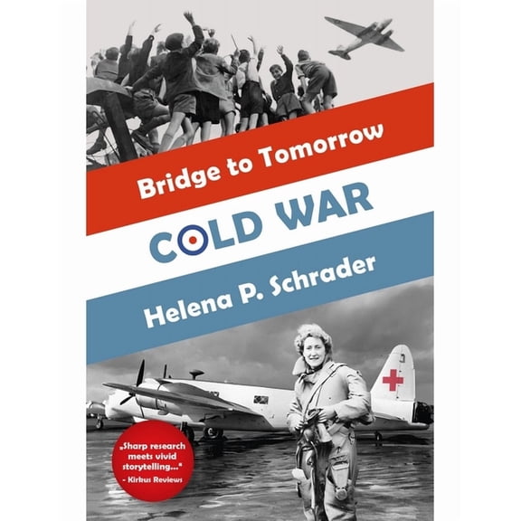 Bridge to Tomorrow Cold War: A Novel of the Berlin Airlift, Book 2, (Paperback)