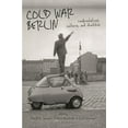 thumbnail image 1 of Cold War Berlin: Confrontations, Cultures, and Identities, (Paperback), 1 of 1