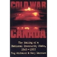 thumbnail image 1 of Pre-Owned Cold War Canada: The Making of a National Insecurity State, 1945-1957 (Paperback) 0802079504 9780802079503, 1 of 1