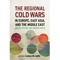 thumbnail image 1 of Cold War International History Project: The Regional Cold Wars in Europe, East Asia, and the Middle East : Crucial Periods and Turning Points (Hardcover), 1 of 1