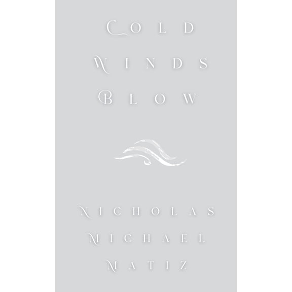 Cold Winds Blow, (Paperback)
