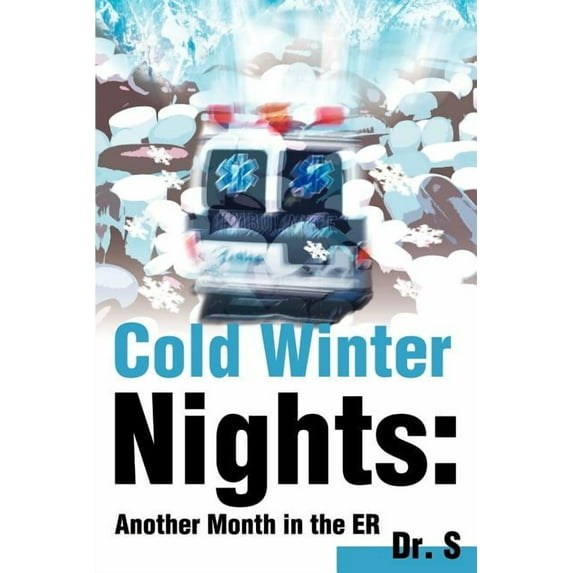 Cold Winter Nights: Another Month in the ER, (Paperback)