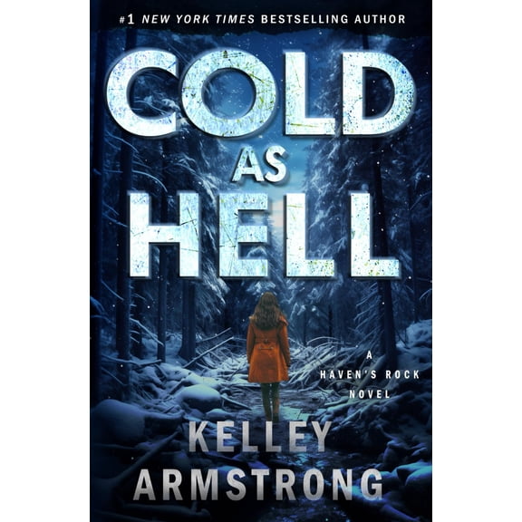 Kelley Armstrong Cold as Hell (Paperback) Haven's Rock