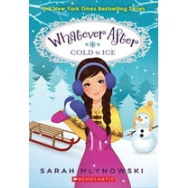 Cold as Ice (Whatever After #6) (Paperback)