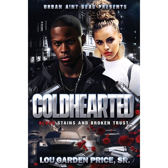 Coldhearted: Blood Stains and Broken Trust, (Paperback)