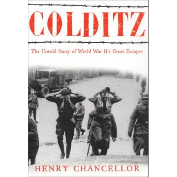 Pre-Owned Colditz: The Untold Story of World War II's Great Escapes (Hardcover) 0060012528 9780060012526