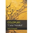 thumbnail image 1 of Coldplay: "T" is for "TROUBLE" (Paperback), 1 of 1