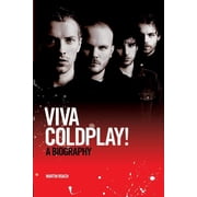 Coldplay Viva Coldplay! - A Biography, Paperback